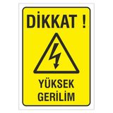 İş Güvenliği Uyarı Levhası 25X35 Cm. (Dikkat Yüksek Gerilim) (D 1724 007 Pvc İkaz Tabelası