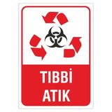 İş Güvenliği Uyarı Levhası 25X35 Cm. (Tıbbi Atık) (D 1724 004 Pvc İkaz Tabelası