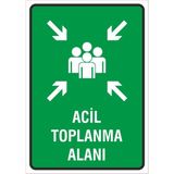 Iş Güvenliği Uyarı Levhası ( Acil Toplanma Alanı) 24X34 Cm. (FD-2434-001)