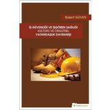 İş Güvenliği ve İşgören Sağlığı Kültürü ve Örgütsel Vatandaşlık Davranışı - Bülent Güven
