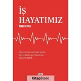 İş Hayatımız - Ömer Kırlı