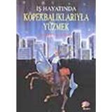 İş Hayatında Köpekbalıklarıyla Yüzmek - Harvey Mackay