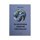 İş Hayatında Yönetim Yöntemleri - Nader Ataei