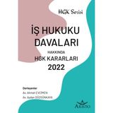 İş Hukuku Davaları Hakkında Hukuk Genel Kurulu Kararları 2022 - Ahmet Evcimen