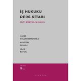 İş Hukuku Ders Kitabı - Cilt:1 Bireysel İş Hukuku