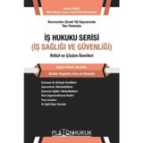 İş Hukuku Serisi İş Sağlığı ve Güvenliği İhtilaf ve Çözüm Önerileri
