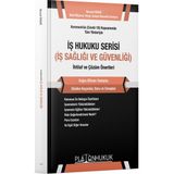 İş Hukuku Serisi İş Sağlığı ve Güvenliği - Nevzat Erdağ