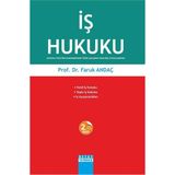 İş Hukuku: (Sosyal Politika Bakımından Türk Çalışma Hukuku Uygulaması)