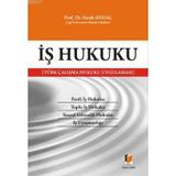 İŞ HUKUKU TÜRK ÇALIŞMA HUKUKU UYGULAMASI - FARUK ANDAÇ