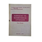 İş Hukuku Ve İşçinin Sosyal Güvenliği Ders Kitabı (İkinci El)