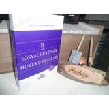 İş Hukuku Ve Sosyal Güvenlik Hukuku - Genişletilmiş 2. Baskı