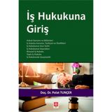 İş Hukukuna Giriş / Polat Tunçer / Ekin Basım Yayın / 9786258024821