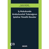 İş Hukukunda Arabuluculuk Tutanağının İptaline Yönelik Davalar