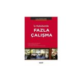 İş Hukukunda Fazla Çalışma Burcu Melekoğlu Keser 2018/03