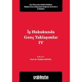 İş Hukukunda Genç Yaklaşımlar 4 / Tankut Centel / On İki Levha Yayınları / 9786257773942