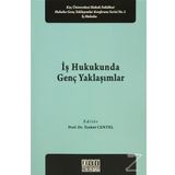 İş Hukukunda Genç Yaklaşımlar - Tankut Centel