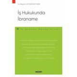 İş Hukukunda İbraname - İş Hukuku Monografileri - Begüm Vatansever Yanık 1. Baskı, Haziran 2025