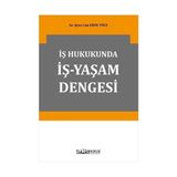 Iş Hukukunda Iş-Yaşam Dengesi - standart