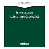 İş Hukukunda İşçinin İfade Özgürlüğü - Tuğba Cengiz