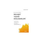 İş Hukukunda Rekabet Yasağı Sözleşmeleri Büşra Uysal Tuna 2019/11