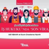 İş Hukuku'nda Son Viraj: Adli Hakimlik ve Kurum Sınavlarına Hazırlık