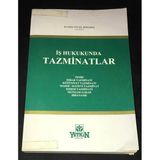 İş Hukukunda Tazminatlar [2.El Kitaptır] (Sahafiye Kitap)