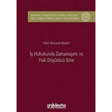 İş Hukukunda Zamanaşımı ve Hak Düşürücü Süre / On İki Levha Yayınları / 9786257773690
