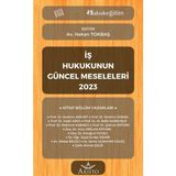 İş Hukukunun Güncel Meseleleri 2023 - Hakan Tokbaş