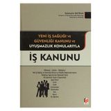 İŞ KANUNU YENI İŞ SAĞLIĞI VE GÜVENLIĞI KANUNU VE UYUŞMAZLIK KONULARIYLA - SELAHATTIN BAYRAM