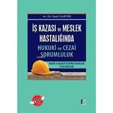 İş Kazası ve Meslek Hastalığında Hukuki ve Cezai Sorumluluk - Sami Narter