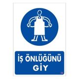İş Önlüğü Giy Uyarı Levhası 25x35 KOD:32 RLKF-292251