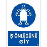 İş Önlüğü Giy Uyarı Levhası 25x35 Kod32