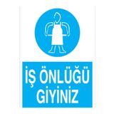 İş Önlüğü Giyiniz Uyarı Tabelası - 50x70 Foreks - İE6