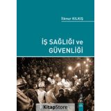 İş Sağlığı ve Güvenliği - İlknur Kılkış