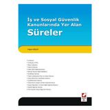 İş ve Sosyal Güvenlik Kanunlarında Yer Alan Süreler Yaşar Güçlü 2010/04