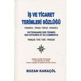 İş ve Ticaret Terimleri Sözlüğü (Fransızca-Türkçe / Türkçe-Fransızca)