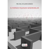 İş Yerinde Yaşanan Sendromlar - Şafak Gündüz