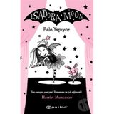Isadora Moon Bale Yapıyor - Harriet Muncaster