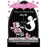 Isadora Moon Goes On A School Trip