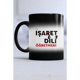 Işaret Dili Öğretmeni Hediye Kupa Bardak Sihirli - Siyah