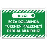 İsg Tabelam 25x35cm/Dekota/ Ecza Dolabında Tükenen Malzemeyi Derhal Bildiriniz