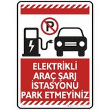 İsg Tabelam 25X35CM/DEKOTA/ELEKTRIKLI Araç Şarj Istasyonu Park Etmeyiniz - Dekota Levha