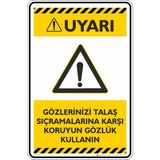 İsg Tabelam 25X35CM/DEKOTA/GÖZLERINIZI Talaş Sıçramalarına Karşı Koruyun Gözlük Kullanın - 25 x 35 cm - Dekota Levha