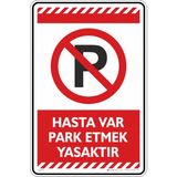 İsg Tabelam 25X35CM/DEKOTA/HASTA Var Park Etmek Yasaktır - Dekota Levha