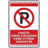 İsg Tabelam 25X35CM/ETIKET/HASTA Giriş Çıkışıdır Park Etmek Yasaktır