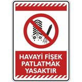 İsg Tabelam 25X35CM/ETIKET/HAVAYI Fişek Patlatmak Yasaktır