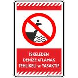 İsg Tabelam 25X35CM/ETIKET/İSKELEDEN Denize Atlamak Tehlikeli ve Yasaktır - 25 x 35 cm