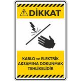İsg Tabelam 25X35CM/ETIKET/KABLO ve Elektrik Aksamına Dokunmak Tehlikelidir - 25 x 35 cm