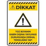 İsg Tabelam 25X35CM/ETIKET/TOZ Boyanın Kabin Dışına Yayılması Durumunda Derhal Temizliğini Yap - 25x35 cm