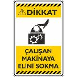 İsg Tabelam 25X35CM/FOSFORLU Kompozit/çalışan Makineye Elini Sokma - 25x35 cm